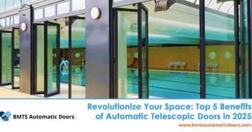 Benefits of Automatic telescopic doors in a modern space in 2025.