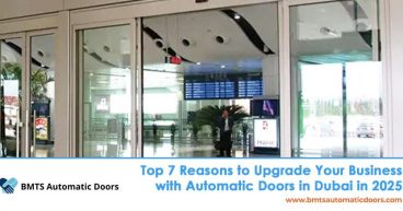 Upgrade your Dubai business with automatic doors in Dubai